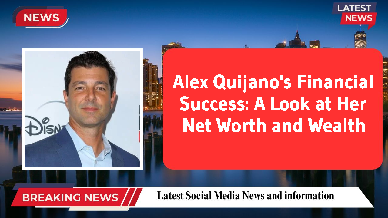 Alex Quijano's Financial Success: A Look at Her Net Worth and Wealth