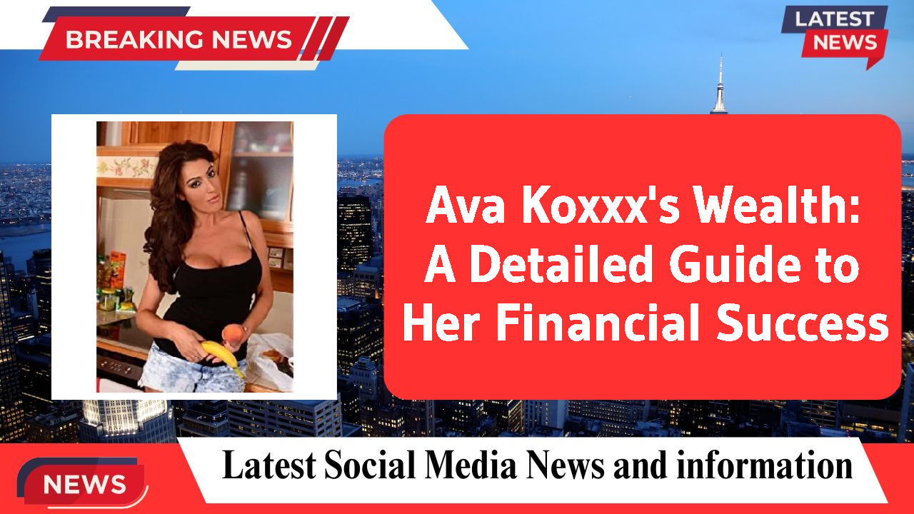 Ava Koxxx's Wealth: A Detailed Guide to Her Financial Success