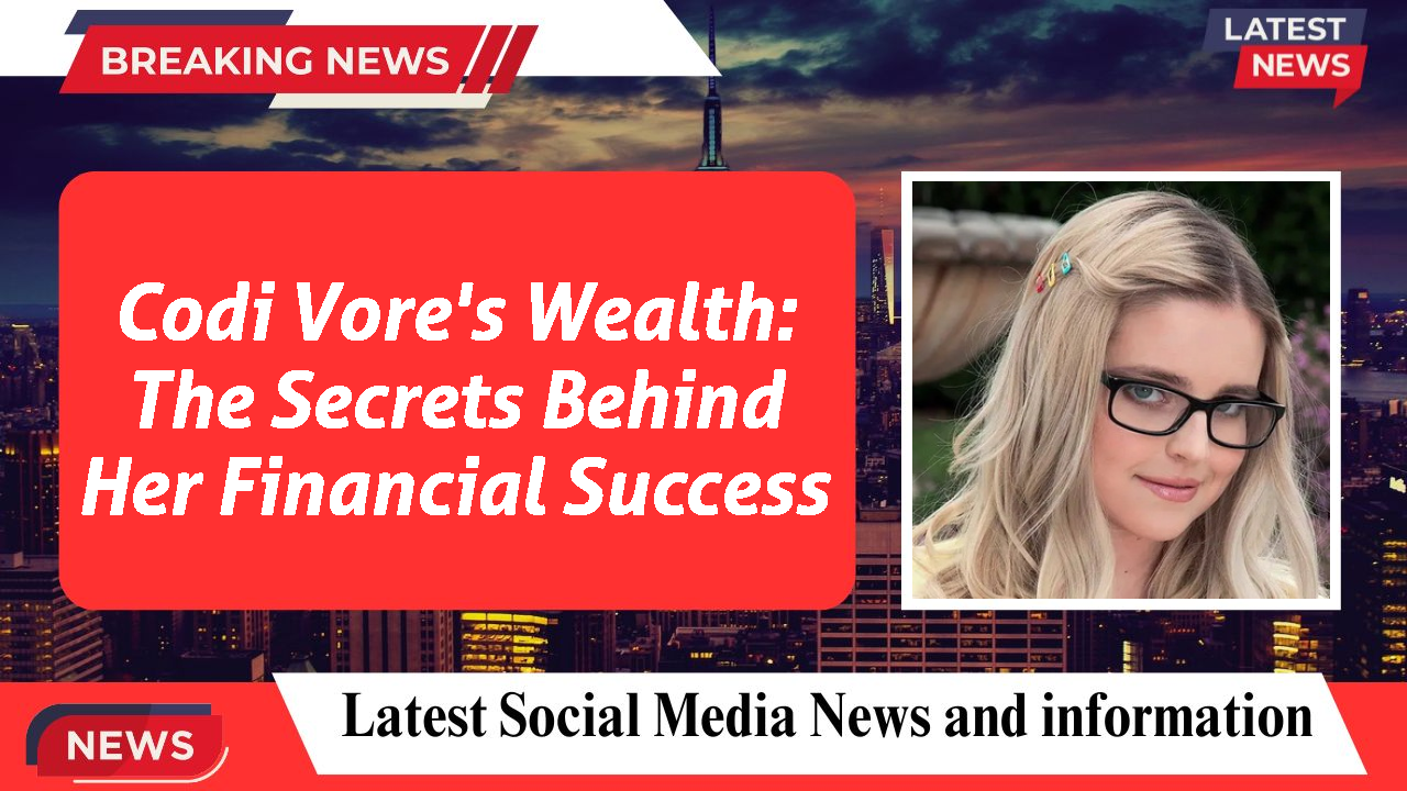 Codi Vore's Wealth: The Secrets Behind Her Financial Success