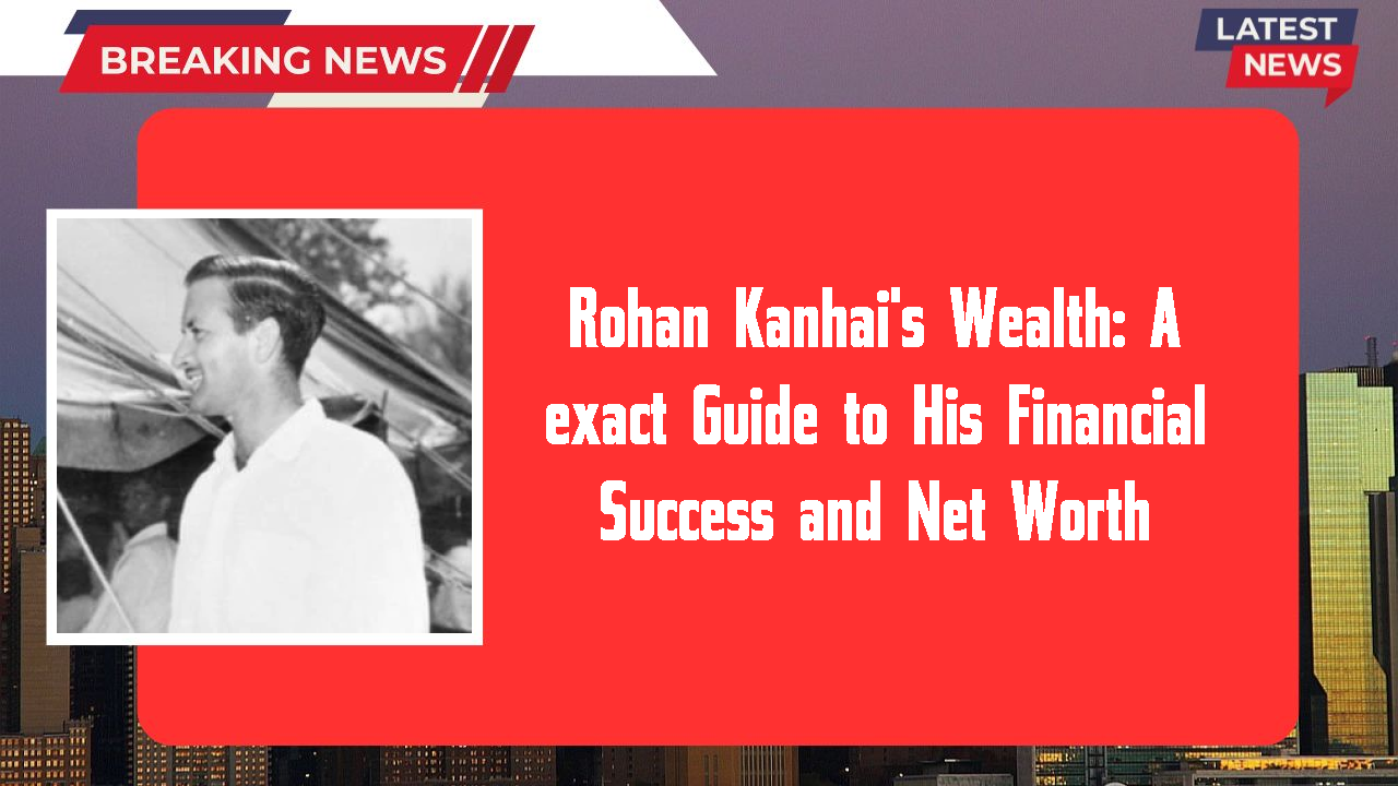 Rohan Kanhai's Wealth: A exact Guide to His Financial Success and Net Worth