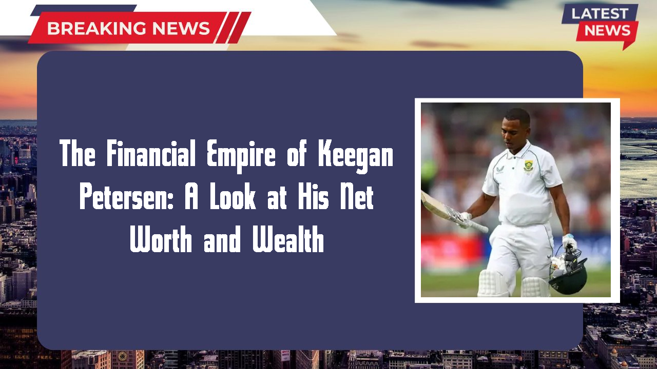 The Financial Empire of Keegan Petersen: A Look at His Net Worth and Wealth