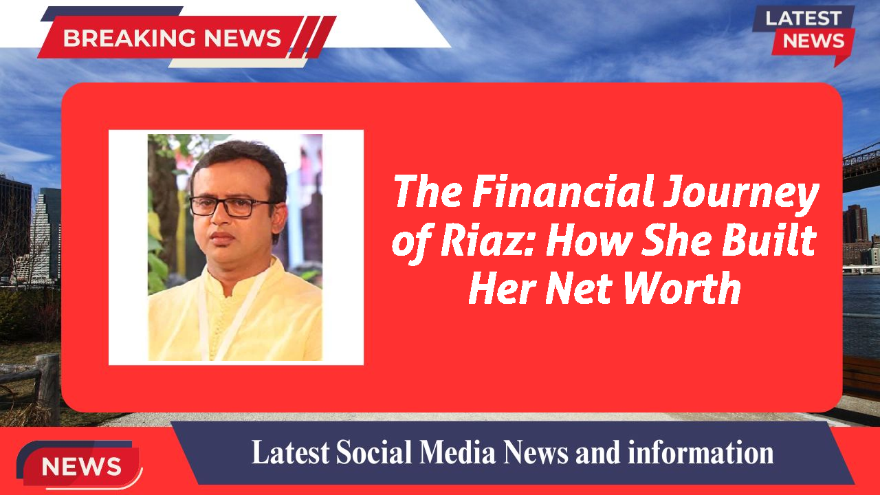 The Financial Journey of Riaz: How She Built Her Net Worth