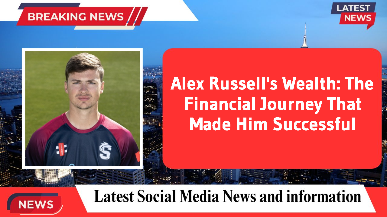 Alex Russell networth