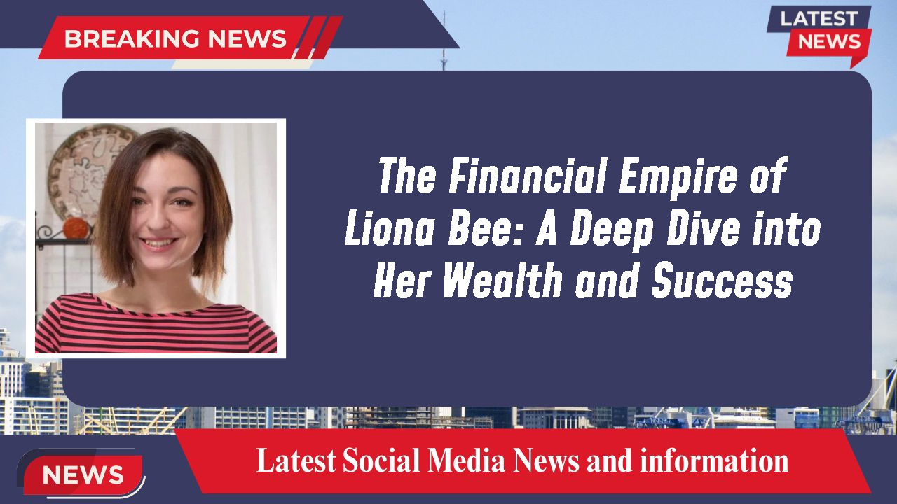 Liona Bee networth