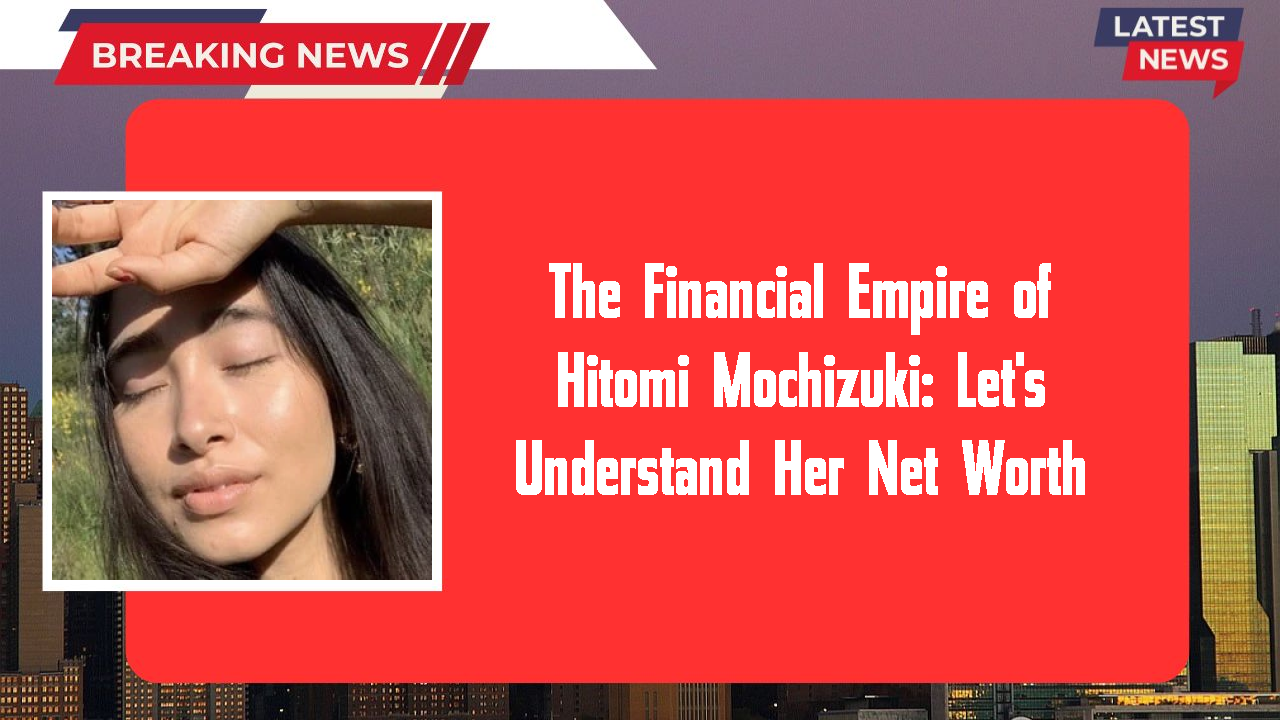 Hitomi Mochizuki networth